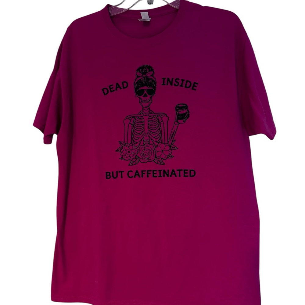 Graphic Tee - Dead Inside But Caffeinated